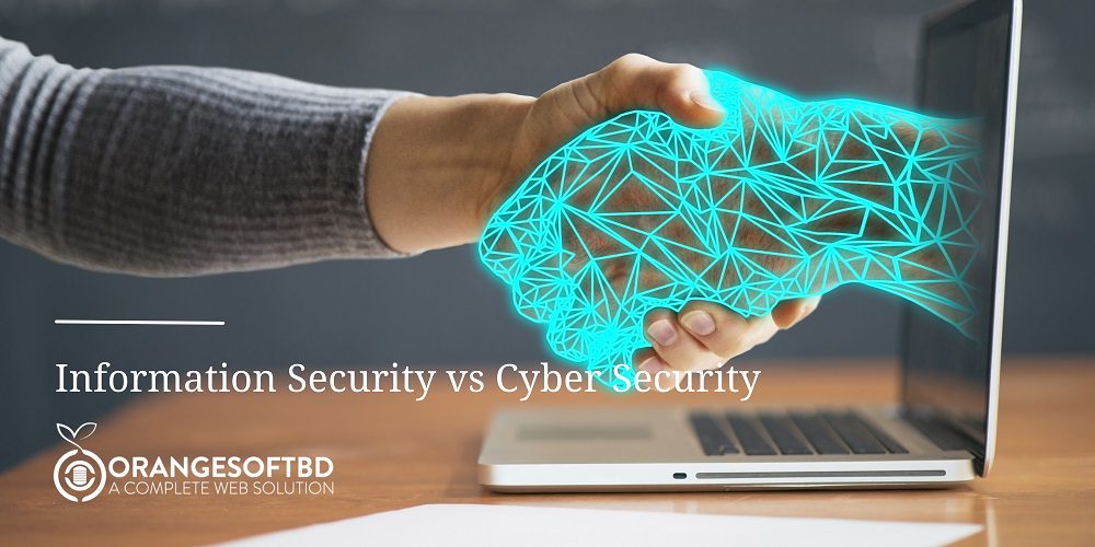 Information Security vs Cyber Security: The Differents