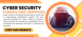 All You Need To Know About Cyber Security Consulting Services