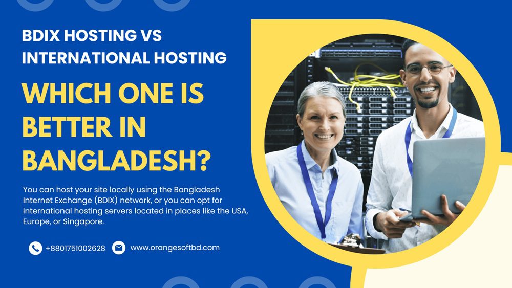 BDIX Hosting vs International Hosting: Which One Is Better in Bangladesh?